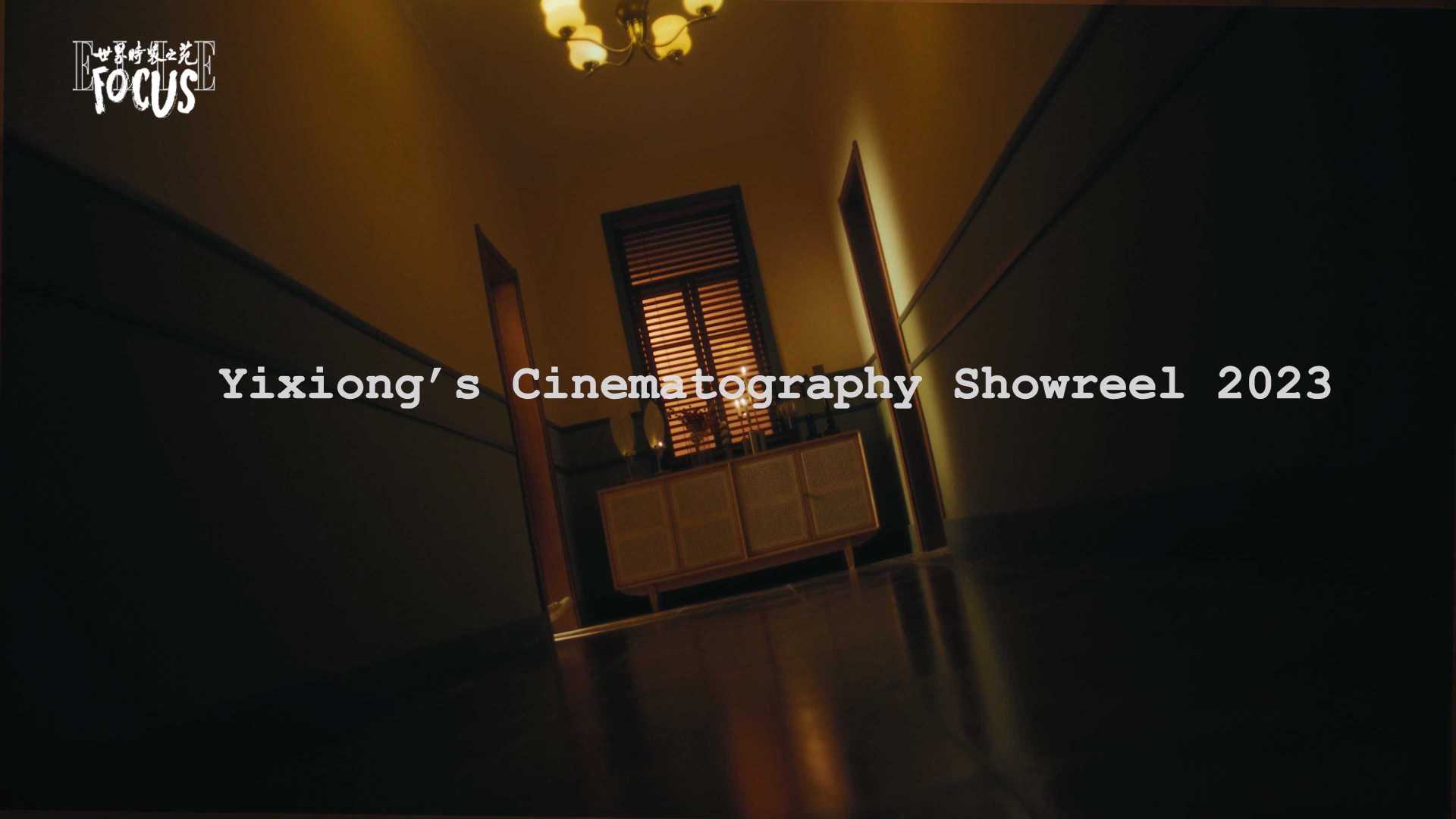 Yixiong's Cinematography Showreel