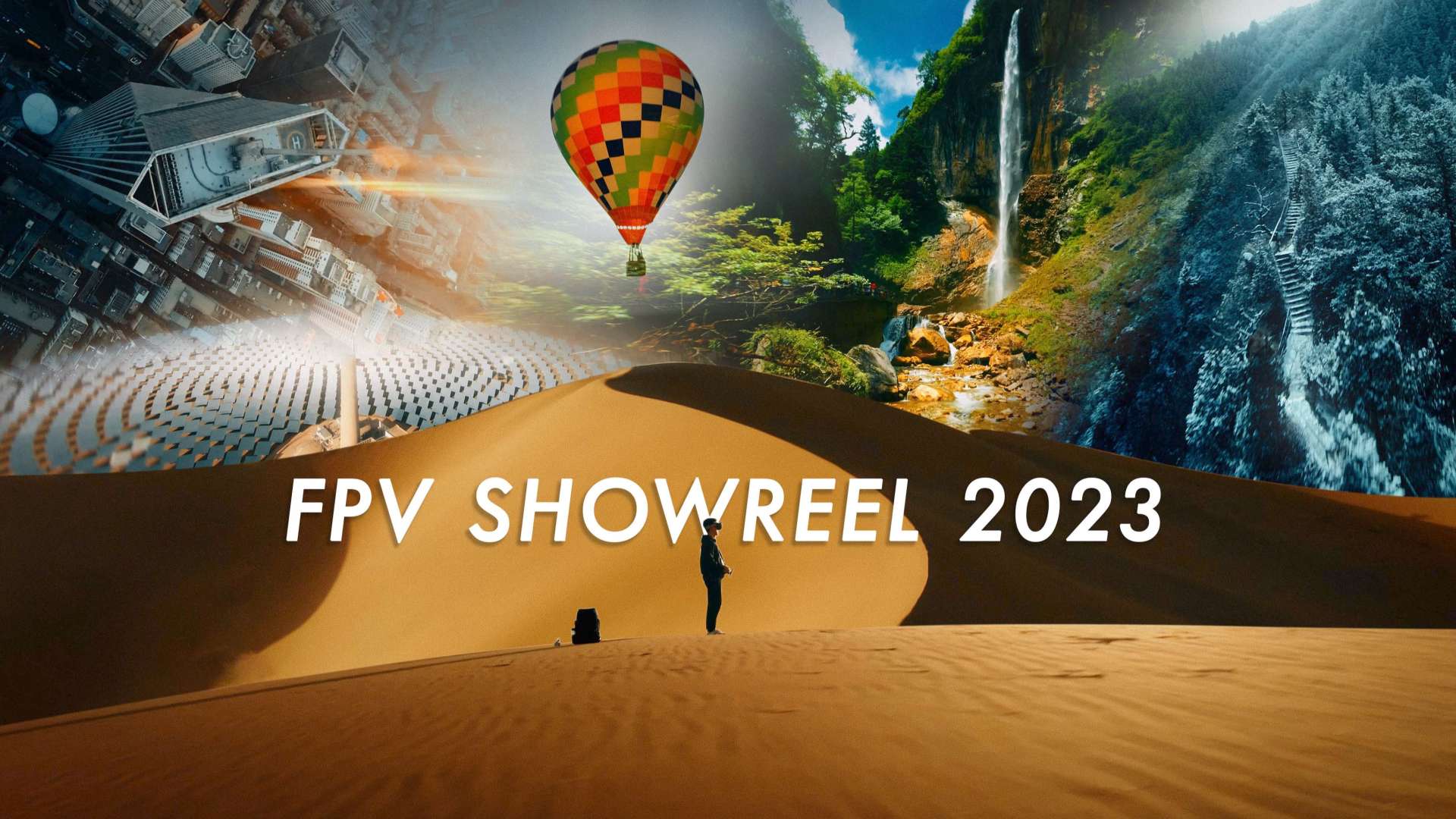 CINEMATIC FPV SHOWREEL 2023
