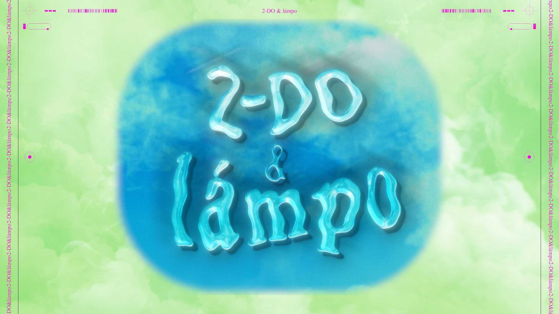 2-DO & Lampo —LIVE VJ LOOP