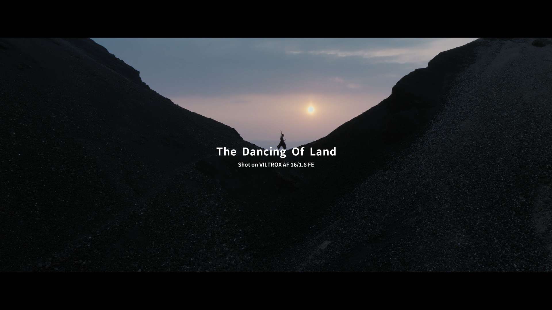 《The Dancing Of Land》Viltrox 16mm f1.8拍摄