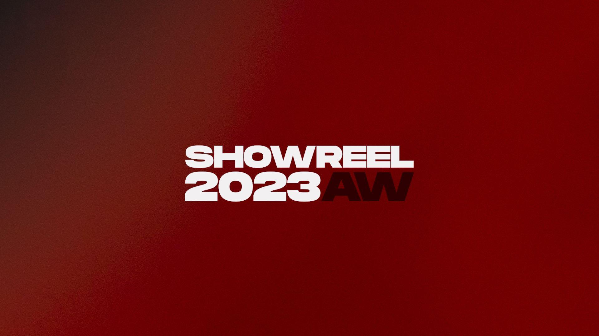 SHOWREEL A/W 2023