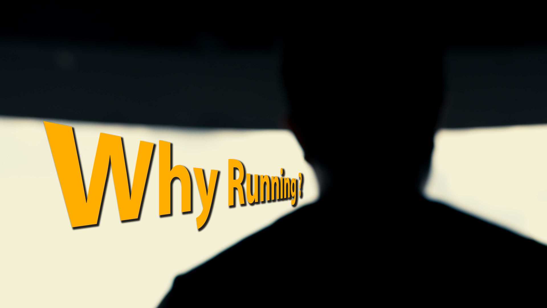 【4K短片】why running？